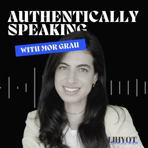 Authentically Speaking- בדרך לחיות במקסימום