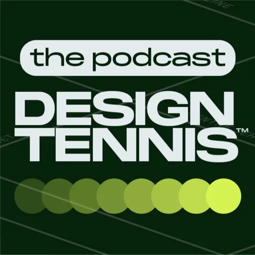DESIGN TENNIS™ PODCAST
