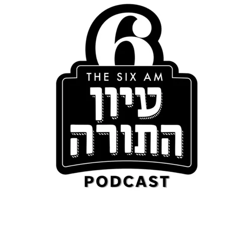 The Iyun Hatorah At 6am’s Podcast